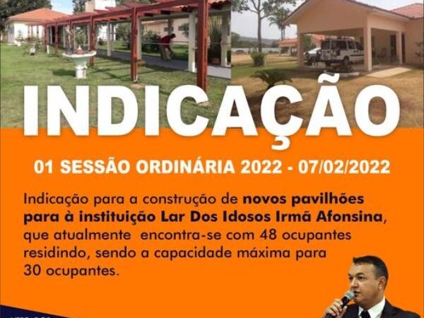 Indicação para construção de novos pavilhões para a instituição Lar Dos Idosos Irmã Afonsina