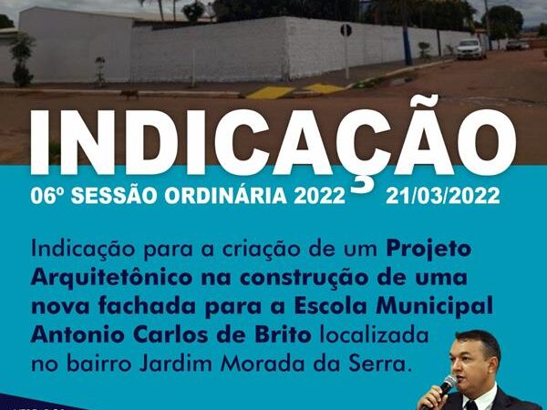 Indicação na criação de um Projeto Arquitetônico na construção de uma nova fachada para a Escola Antônio Carlos de Brito