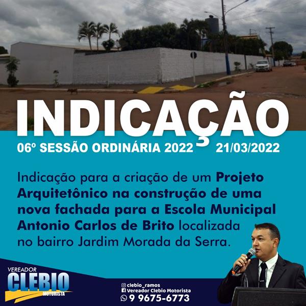 Indicação na criação de um Projeto Arquitetônico na construção de uma nova fachada para a Escola Antônio Carlos de Brito