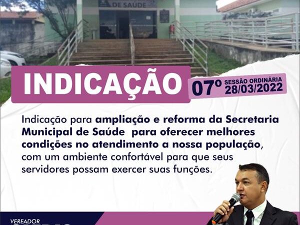 Indicação para que seja feito a ampliação e reforma da Secretaria Municipal de Saúde