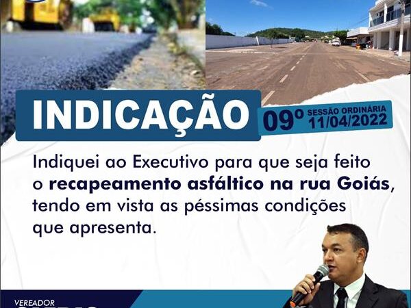 Indicação para o recapeamento asfáltico a rua Goiás.