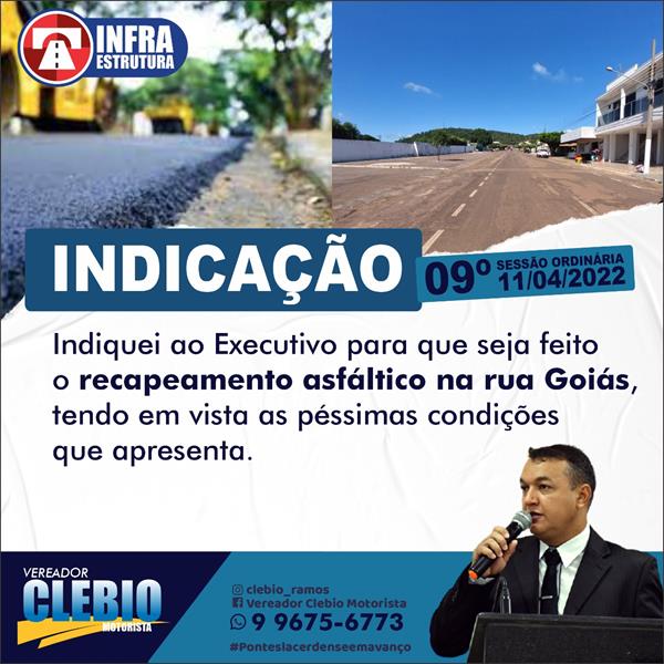 Indicação para o recapeamento asfáltico a rua Goiás.