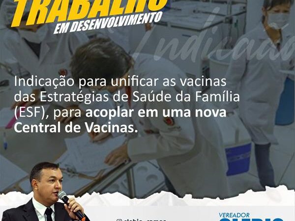 Indicação para nova Central de Vacinas