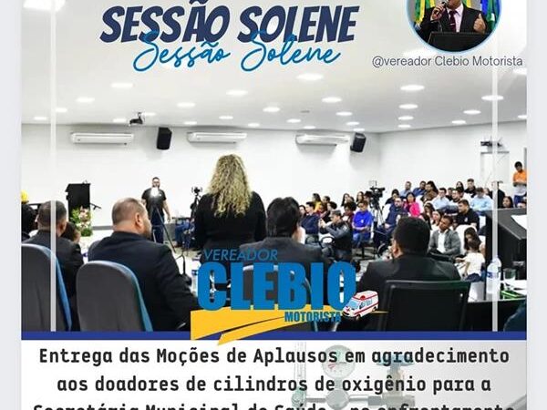 Sessão Solene – Moção de Aplausos de autoria do vereador Clébio Motorista