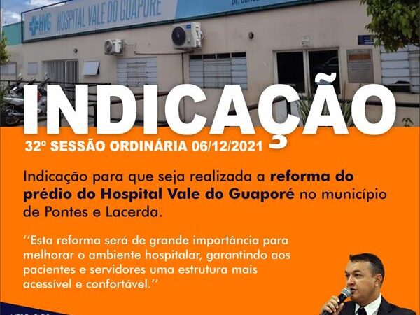 Indicação da reforma do prédio do Hospital Vale do Guaporé.