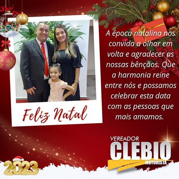 Vereador Clebio Motorista e família deseja um Feliz Natal a todos