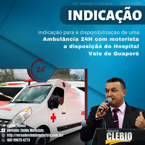 O vereador Clebio Motorista indica à disponibilização de uma Ambulância 24 H ao Hospital Vale do Guaporé