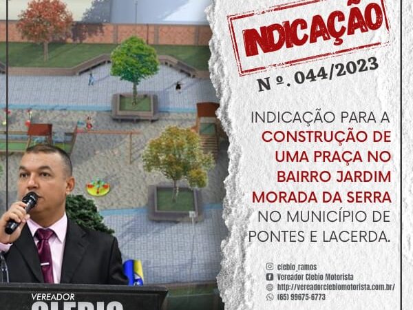 Indicação para a Construção de uma Praça Pública no bairro Jardim Morada da Serra