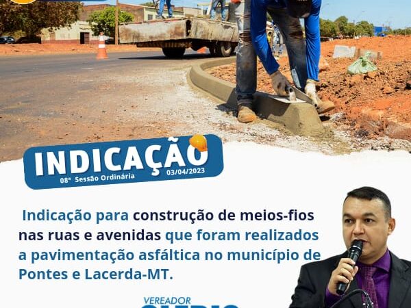 Indicação para construção de meios-fios nas ruas e avenidas em Pontes e Lacerda/MT