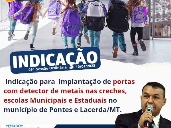 Indicação para implantação de Portas com detector de metais nas Creches, Escolas Municipais e Estaduais.