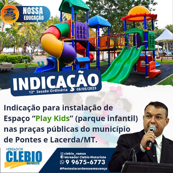 Vereador Clébio Motorista indica a instalação de “Play Kids” no município de Pontes e Lacerda/MT