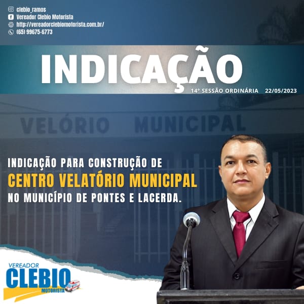 Vereador Clébio Motorista indica ao Executivo a construção de um Centro Velatório Municipal.