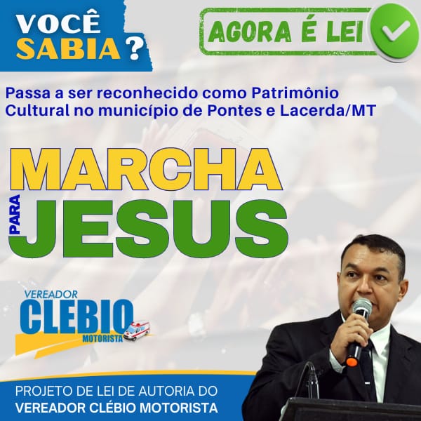 “Marcha para Jesus”  ser torna Patrimônio Cultural Imaterial no município de Pontes e Lacerda/MT