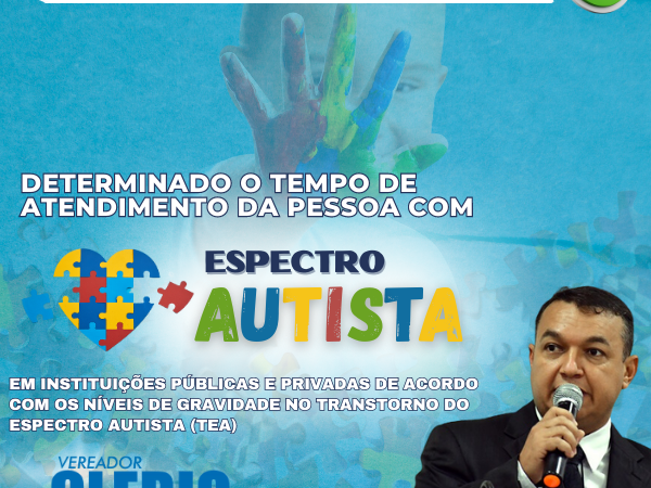 Projeto de Lei determina o tempo de atendimento das pessoas com espectro autista em instituições públicas e privadas em Pontes e Lacerda/MT.