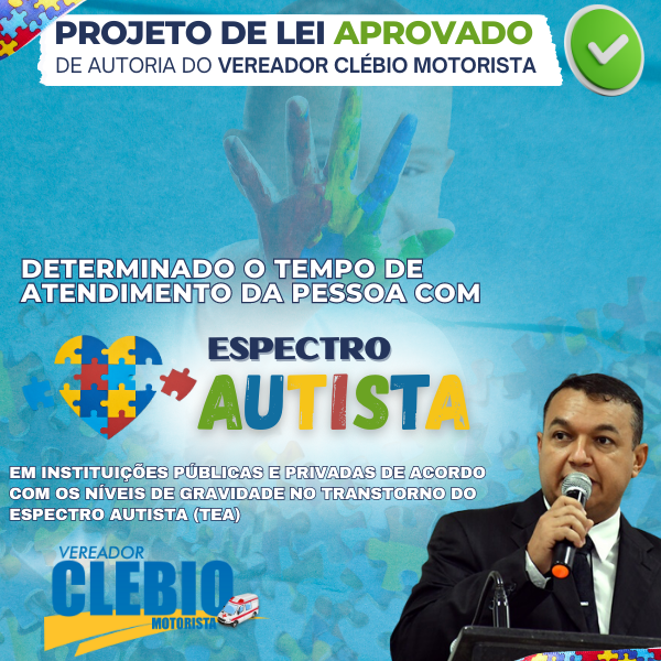 Projeto de Lei determina o tempo de atendimento das pessoas com espectro autista em instituições públicas e privadas em Pontes e Lacerda/MT.