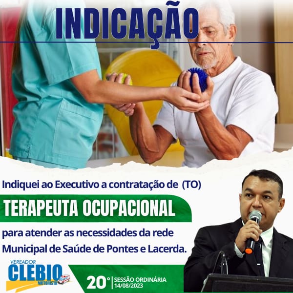 Vereador Clébio Motorista indica a contratação de Terapeutas Ocupacionais para atender as necessidades da rede municipal de Pontes e Lacerda/MT