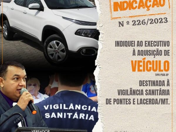 Vereador Clébio Motorista indica a aquisição de veículo destinado ao setor da Vigilância Sanitária.