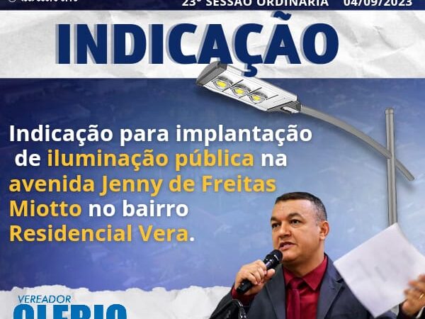 Vereador Clébio Motorista indica ao Executivo a implantação de iluminação Pública na avenida Jenny de Freitas Miotto