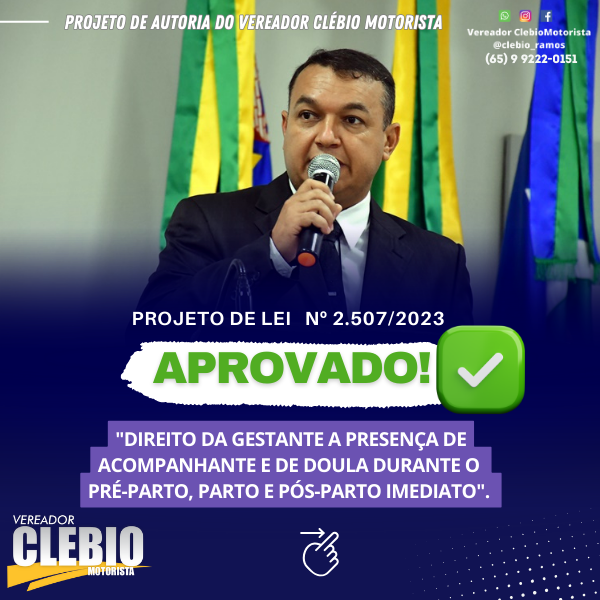 Projeto de lei do vereador Clébio Motorista – “Direito da Gestante: Acompanhante e Doula”.