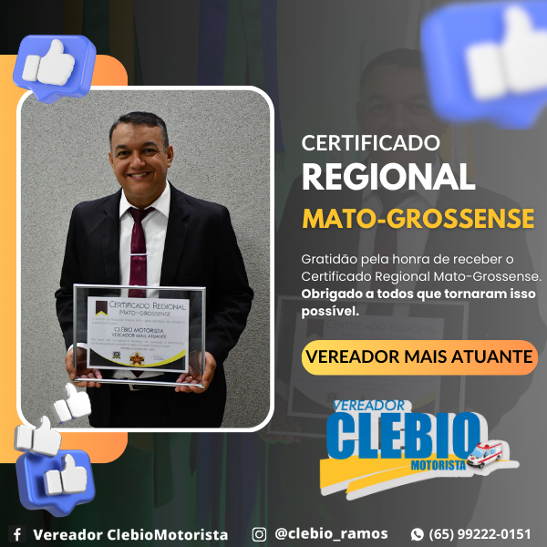 Vereador Clébio Motorista de Pontes e Lacerda, recebe Certificado Regional Mato-Grossense de “Vereador Mais Atuante”.