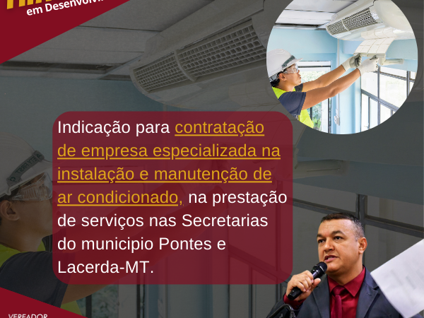 Vereador Clébio Motorista indica a contratação de uma empresa especializada na instalação e manutenção de ar condicionado para as Secretarias do município de Pontes e Lacerda-MT.