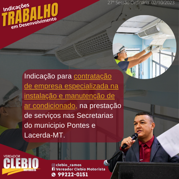 Vereador Clébio Motorista indica a contratação de uma empresa especializada na instalação e manutenção de ar condicionado para as Secretarias do município de Pontes e Lacerda-MT.