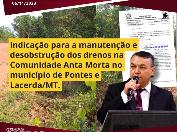 Vereador Clébio Motorista indica a manutenção e desobstrução dos drenos na comunidade Anta Morta