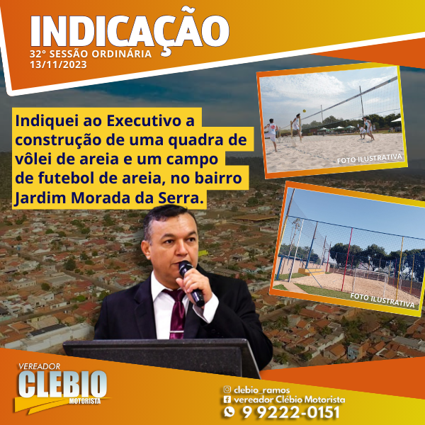 Vereador Clébio Motorista indica a construção de uma quadra de vôlei de areia e um campo de futebol de areia no bairro Jardim Morada da Serra.