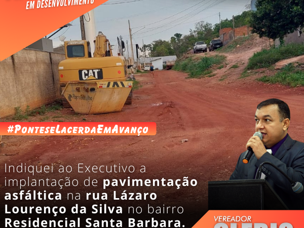 Indicação para pavimentação asfáltica na rua Lázaro Lourenço da Silva em Pontes e Lacerda/MT.