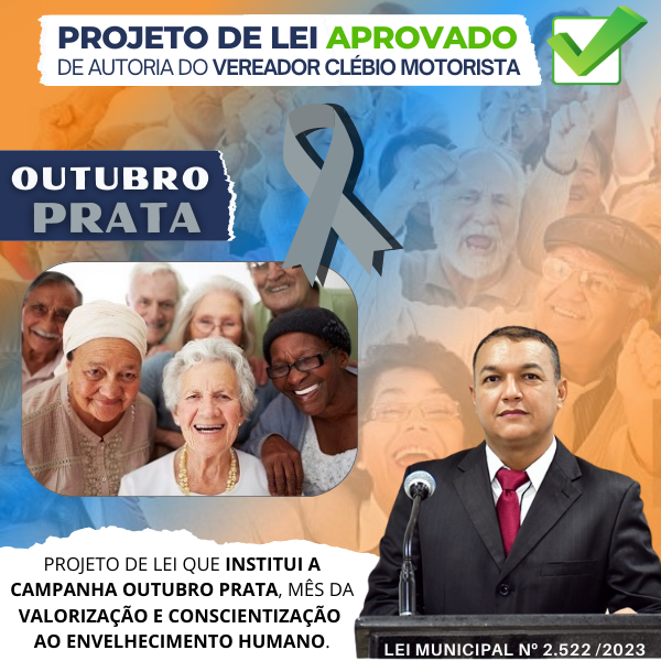 Projeto de Lei Outubro Prata de autoria do vereador Clébio Motorista foi sancionado pelo Executivo.