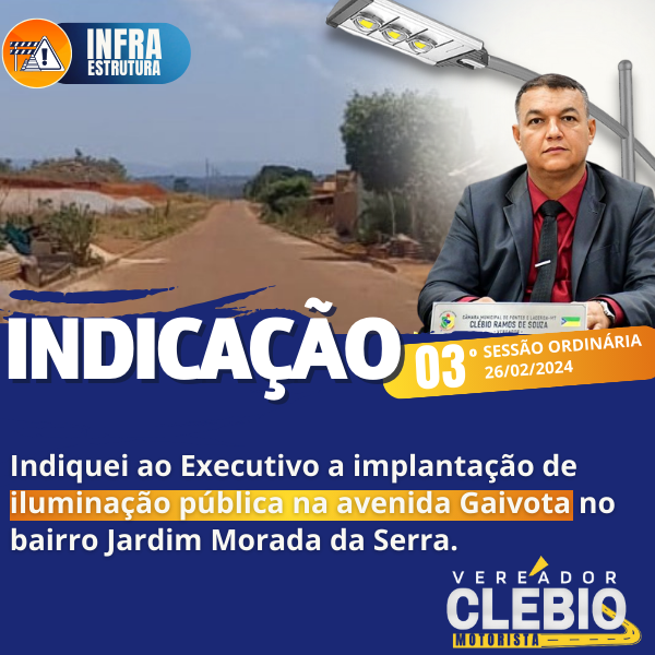 Vereador Clébio Motorista i𝗻𝗱𝗶𝗰𝗮 𝗮 𝗶𝗺𝗽𝗹𝗮𝗻𝘁𝗮𝗰̧𝗮̃𝗼 𝗱𝗲 𝗶𝗹𝘂𝗺𝗶𝗻𝗮𝗰̧𝗮̃𝗼 𝗻𝗮 𝗔𝘃𝗲𝗻𝗶𝗱𝗮 𝗚𝗮𝗶𝘃𝗼𝘁𝗮.