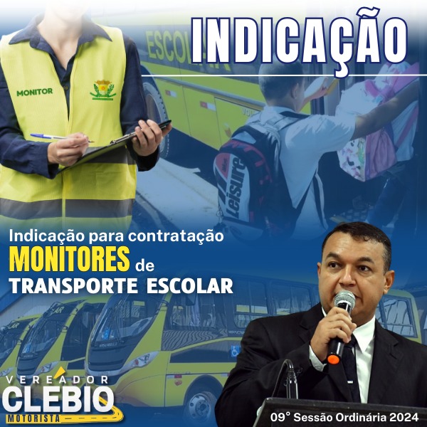 Vereador Clébio Motorista indica a implantação de monitores nos ônibus de transporte escolar no acompanhamento dos alunos para orientar e auxiliar.